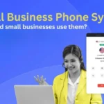 Why Choose Virtual Business Phone Systems?